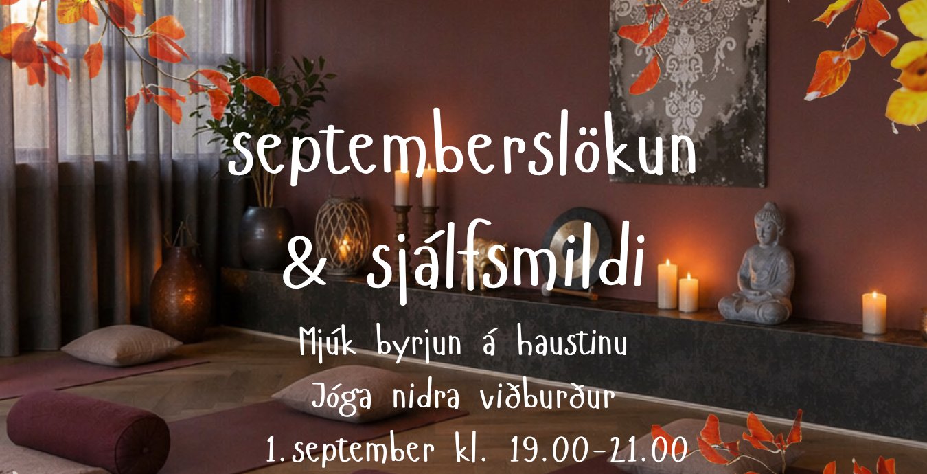 Septemberslökun & sjálfsmildi